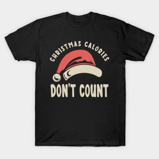 Christmas Calories Dont Count Funny T-Shirt